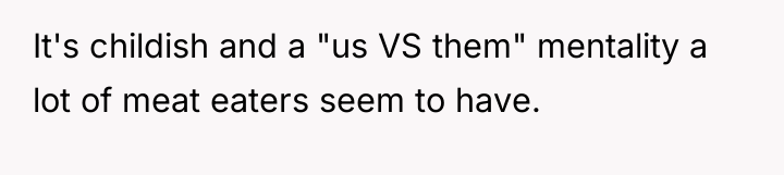It's childish and a "us VS them" mentality a lot...