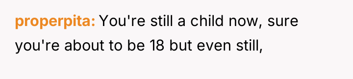 properpita You're still a child now, sure you're about to...