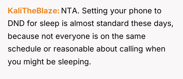 KaliTheBlaze NTA. Setting your phone to DND for sleep is...