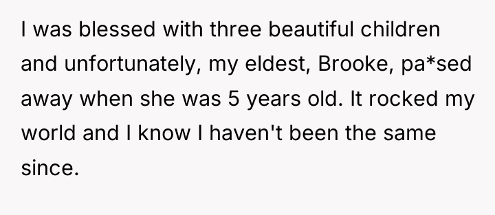 I was blessed with three beautiful children and unfortunately, my...