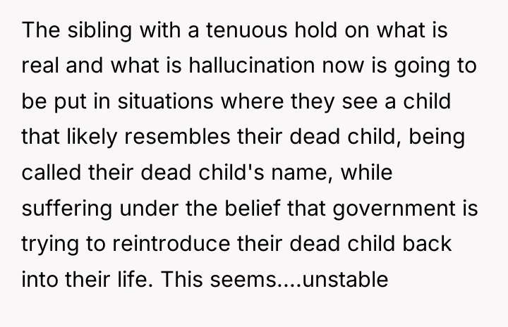 The sibling with a tenuous hold on what is real...