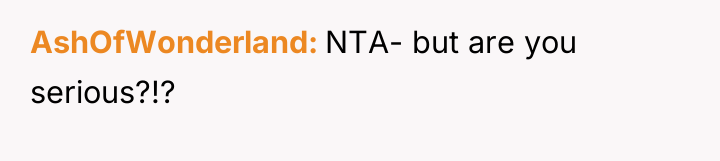 AshOfWonderland NTA- but are you serious?!?
