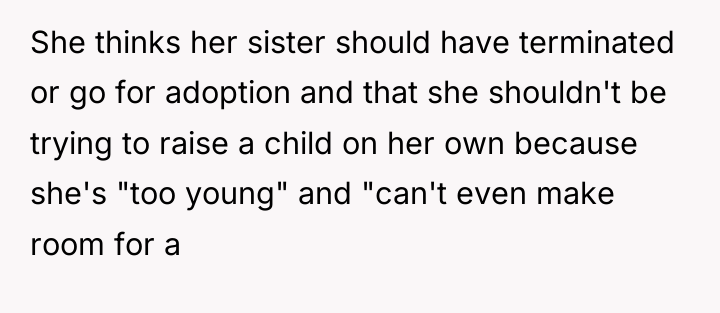 She thinks her sister should have terminated or go for...