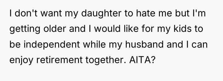 I don't want my daughter to hate me but I'm...