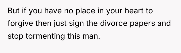 But if you have no place in your heart to...