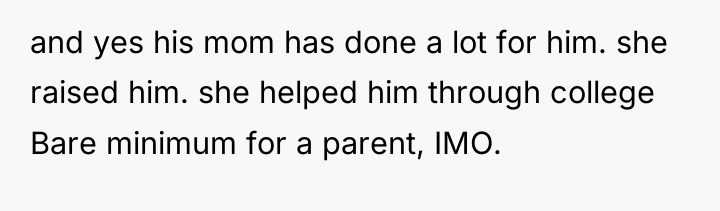 and yes his mom has done a lot for him....