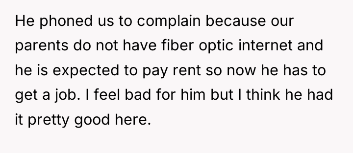 He phoned us to complain because our parents do not...