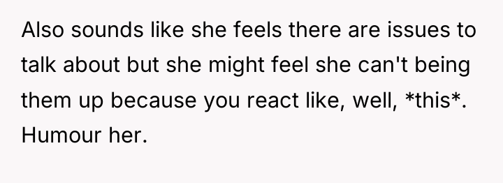 Also sounds like she feels there are issues to talk...