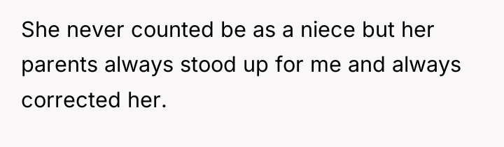 She never counted be as a niece but her parents...