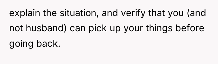 explain the situation, and verify that you (and not husband)...
