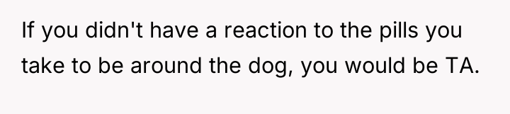If you didn't have a reaction to the pills you...