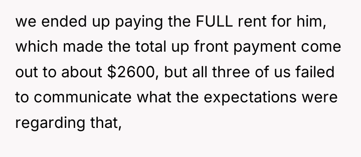 we ended up paying the FULL rent for him, which...