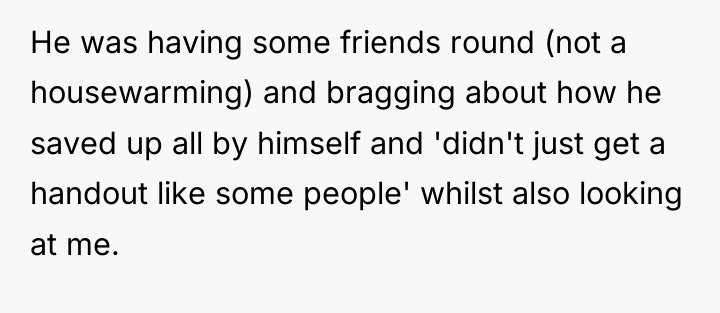 He was having some friends round (not a housewarming) and...