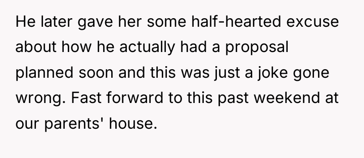 He later gave her some half-hearted excuse about how he...