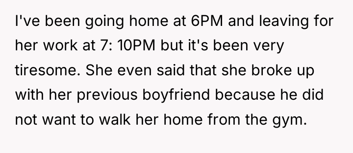 I've been going home at 6PM and leaving for her...