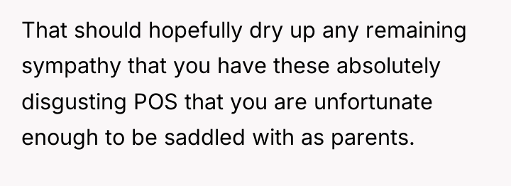 That should hopefully dry up any remaining sympathy that you...