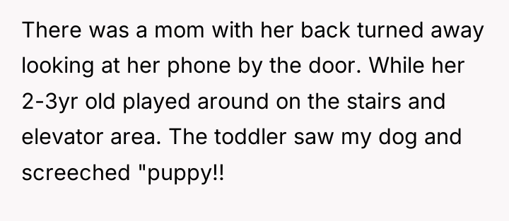 There was a mom with her back turned away looking...