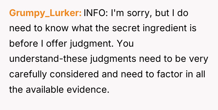 Grumpy_Lurker INFO: I'm sorry, but I do need to know...