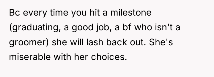 Bc every time you hit a milestone (graduating, a good...