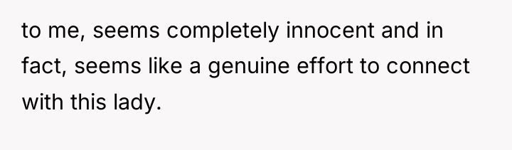 to me, seems completely innocent and in fact, seems like...