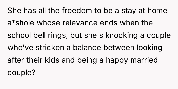 She has all the freedom to be a stay at...
