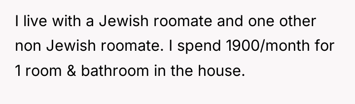 I live with a Jewish roomate and one other non...
