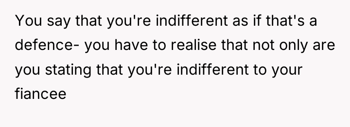You say that you're indifferent as if that's a defence-...
