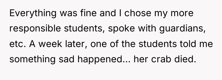 Everything was fine and I chose my more responsible students,...
