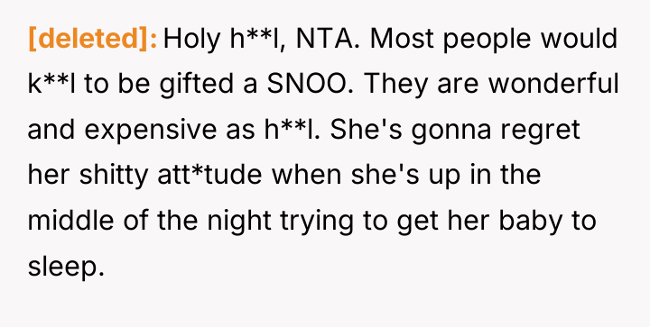 [deleted] Holy h**l, NTA. Most people would k**l to be...