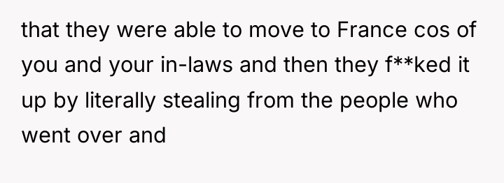 that they were able to move to France cos of...