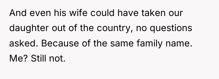 And even his wife could have taken our daughter out...