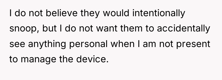 I do not believe they would intentionally snoop, but I...