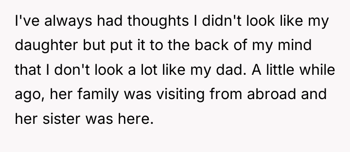 I've always had thoughts I didn't look like my daughter...