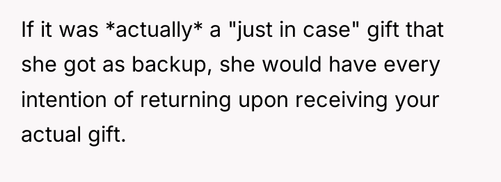 If it was *actually* a "just in case" gift that...