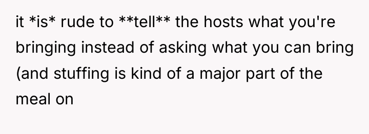 it *is* rude to **tell** the hosts what you're bringing...