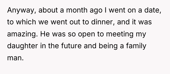 Anyway, about a month ago I went on a date,...