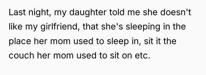 Last night, my daughter told me she doesn't like my...