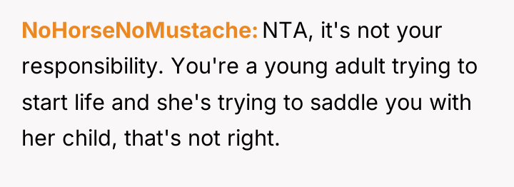 NoHorseNoMustache NTA, it's not your responsibility. You're a young adult...