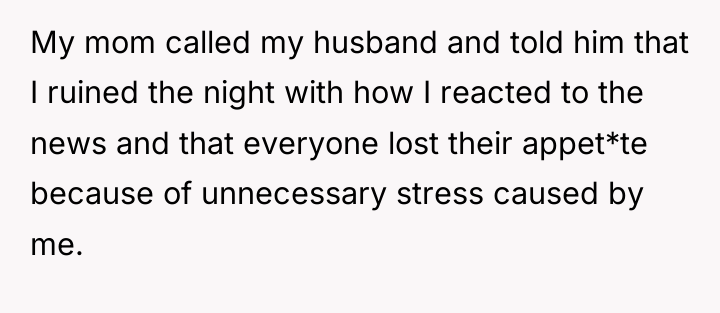 My mom called my husband and told him that I...