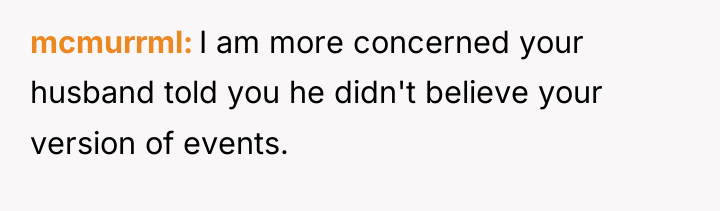 mcmurrml I am more concerned your husband told you he...