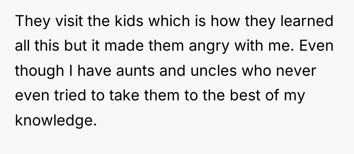 They visit the kids which is how they learned all...