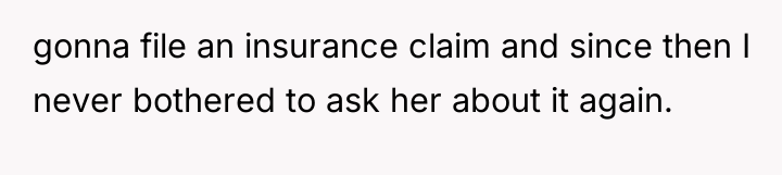 gonna file an insurance claim and since then I never...
