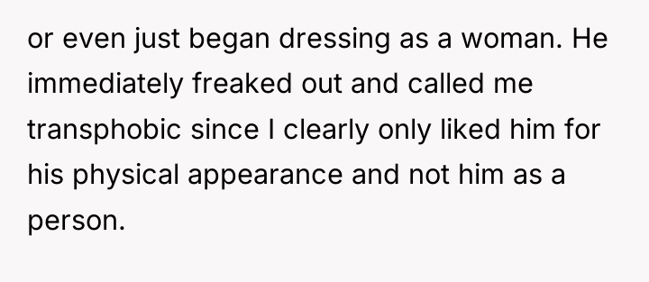 or even just began dressing as a woman. He immediately...