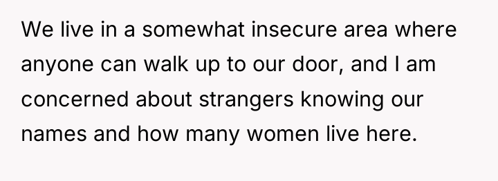 We live in a somewhat insecure area where anyone can...
