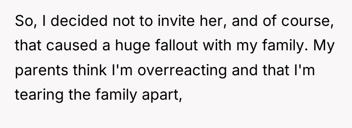 So, I decided not to invite her, and of course,...
