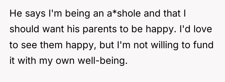He says I'm being an a*shole and that I should...