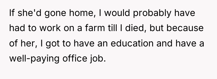 If she'd gone home, I would probably have had to...