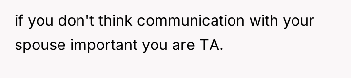 if you don't think communication with your spouse important you...
