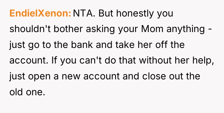 EndielXenon NTA. But honestly you shouldn't bother asking your Mom...