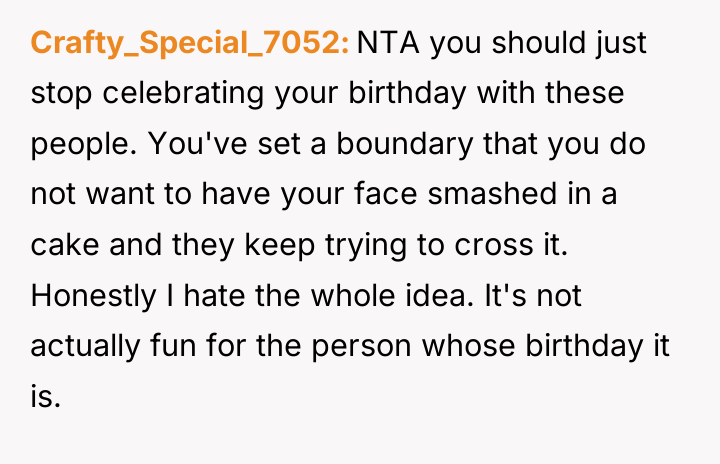 Crafty_Special_7052 NTA you should just stop celebrating your birthday with...